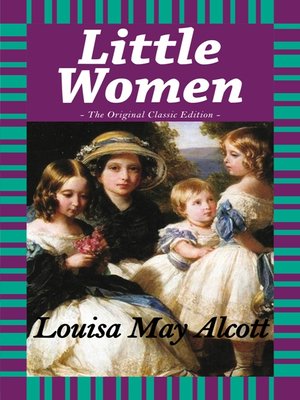 cover image of Little Women - The Original Classic Edition 